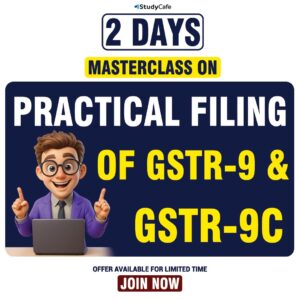 2 Days Masterclass on On Practical Filing of GSTR-9 & GSTR-9C