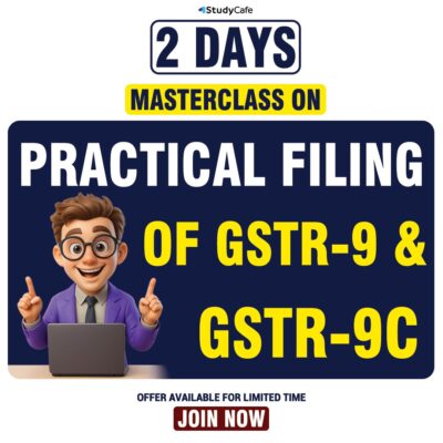 2 Days Masterclass on On Practical Filing of GSTR-9 & GSTR-9C