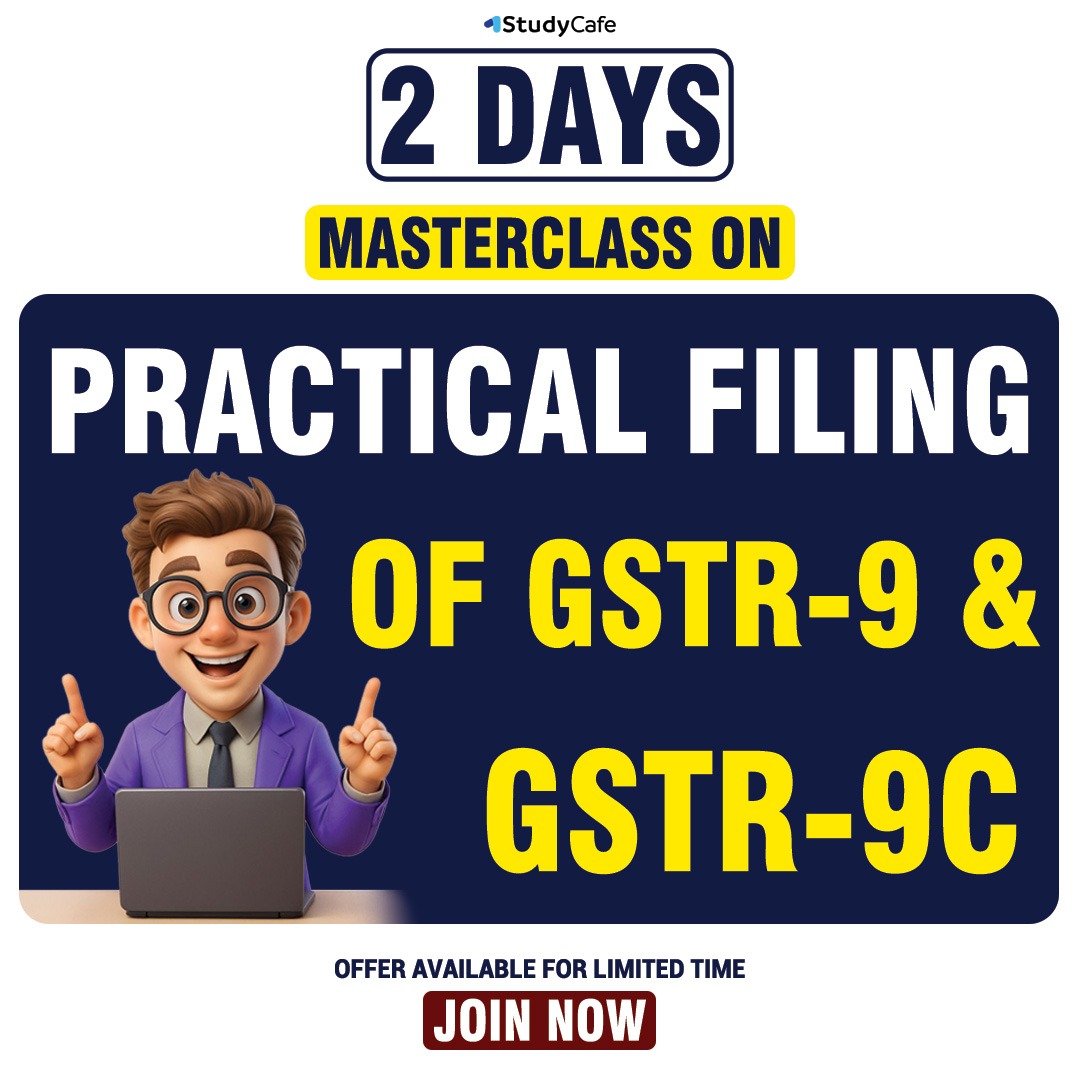 2 Days Masterclass on On Practical Filing of GSTR-9 & GSTR-9C